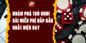 Khám Phá Trò Chơi Bài Miễn Phí Hấp Dẫn Nhất Hiện Nay