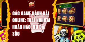 Các Game Đánh Bài Online Trải Nghiệm Hoàn Hảo, Ưu Đãi Sốc